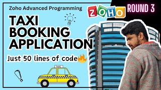 Zoho Round 3 Advanced Programming  Taxi Booking Application  Tamil [upl. by Aveer742]