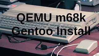 Virtual m68k Gentoo Install  Part 1 [upl. by Zined]