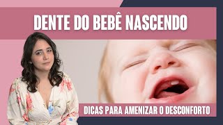 DENTE DO BEBÊ NASCENDO  COMO ALIVIAR O DESCONFORTO [upl. by Agem]