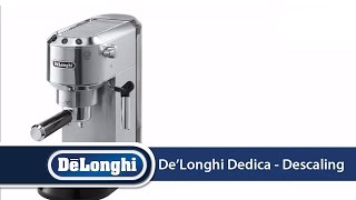 DeLonghi Dedica EC680 How To Descale Your Machine [upl. by Goodrow610]