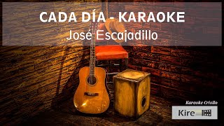 Cada Día  Vals  Karaoke Criollo José Escajadillo [upl. by Greenebaum172]