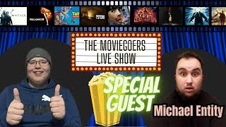 The Moviegoers Live Show Ep 41 wMichael Entity [upl. by Franklin502]