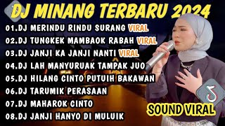 DJ MINANG TERBARU 2024 FULL BASS  VIRAL TIKTOK MERINDU RINDU SURANG TUNGKEK MAMBAOK RABAH [upl. by Ettenuj749]