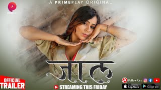 Jaal  Official Trailer Release  Streaming This Friday Only On Primeplay App  Tripti Bera [upl. by Nive536]