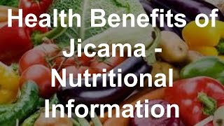 Health Benefits of Jicama  Nutritional Information [upl. by Yun969]