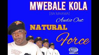 MwebaleKolaBa MaamaNaturalForceOfficial Audio [upl. by Garwood]