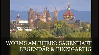 Worms am Rhein Sagenhaft Legendär Historisch Kaiserdom Lutherstadt Jüdisches Erbe Nibelungen [upl. by Kavanaugh]