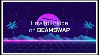 How to Bridge on BEAMSWAP [upl. by Stolzer]