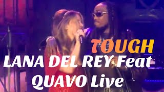 Lana Del Rey feat Quavo TOUGH LIVE good audio [upl. by Dedric]