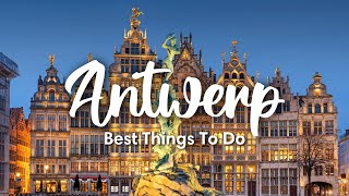 ANTWERP BELGIUM 2023  10 Awesome Things To Do In Antwerp City [upl. by Siffre]