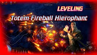 POE 320 Leveling Fireball Totem Hierophant Build Guide [upl. by Ardekan24]