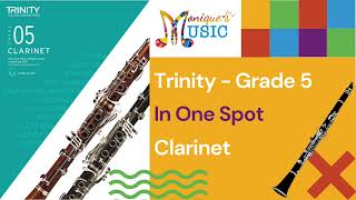 Trinity  Clarinet  Gr5  In One Spot 98bpm [upl. by Draner]