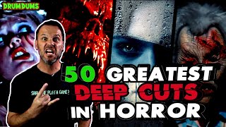 Top 50 Greatest DEEP CUTS in Horror [upl. by Doran]