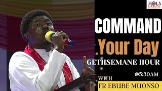 GETHSEMANE HOUR WITH FR EBUBE MUONSO 9TH JANUARY 2023 [upl. by Haliak]