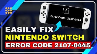 How to Fix Nintendo Switch Error Code 21070445 StepbyStep Guide [upl. by Gala902]