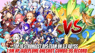 Top 10 Strongest DPS Team on 33 Abyss  19M HP Jadeplume Oneshot Combo 9s Record [upl. by Bobker]