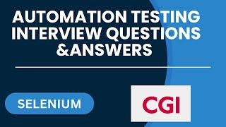 CGI Automation Testing Interview Questions amp Answers  Selenium Interview Preparation [upl. by Htevi]