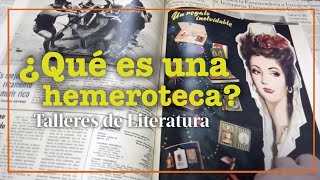 ¿Qué es una hemeroteca  Taller de litreratura [upl. by Llertram327]