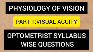 OPTOMETRIST PSC QUESTIONSPHYSIOLOGY OF VISION PART 1VISUAL ACUITY [upl. by Nanny]