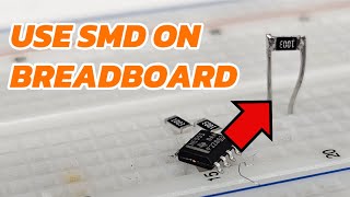 BreadBoard Beginner Basics How to use SMD Components [upl. by Sillsby]