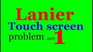 Lanier Copier Touch Screen Display Panel Problem Part 1 9795 [upl. by Demeter]