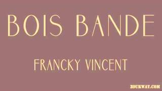 Francky VINCENT BOIS BANDE 1996 [upl. by Hamirak]