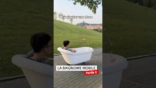 Baignoire mobile  Partie 2 [upl. by Yniatirb]