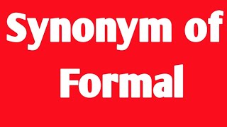 synonym of formal । synonym and antonym word in english । english grammar । similar word [upl. by Tallula]