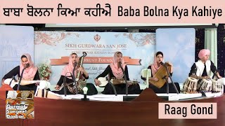 Baba Bolna Kya Kahiye  Gurmat Sangeet Raag Kirtan [upl. by Ollehcram]