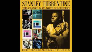 Stanley Turrentine Classic Blue Note Collection CD II [upl. by Pinter463]