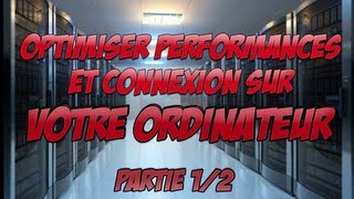 OPTIMISER PERFORMANCES amp CONNEXION SUR VOTRE PC  12 [upl. by Nomannic]