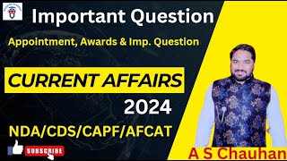 Current Affairs 2024  CDS  AFCAT  NDA  SSC CGL by A S Chauhan  Warrior Academy [upl. by Reichert]