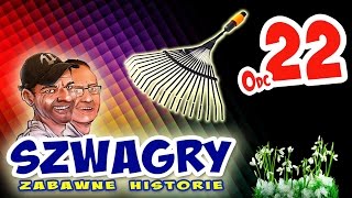 Szwagry 22  Przebiśniegi [upl. by Drake]