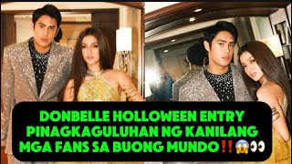 DONBELLE HOLLOWEEN ENTRY PINAGKAGULUHAN NG KANILANG MGA FANS‼️🤭 [upl. by Ellennaj]