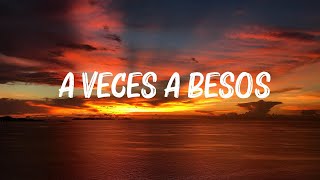 Greeicy  A Veces A Besos Letra [upl. by Halle]