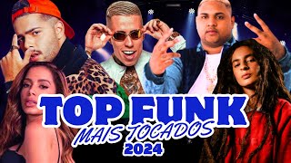 ðŸ’¥ðŸŽµTOP FUNK 2024  ðŸŽ¶ðŸ’²TOP FUNK AS MAIS TOCADAS  ðŸŽ¶ðŸŽ‰FUNK 2024 SÃ“ LANÃ‡AMENTO  MIX FUNK [upl. by Rotceh]