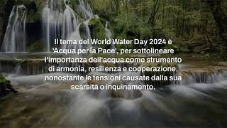 22 marzo 2024  Giornata Mondiale dellAcqua tutti i dettagli da conoscere sulla ricorrenza [upl. by Schou]