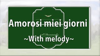 Amorosi miei giorni With melodyFaccompaniment・旋律付伴奏（楽譜付き） [upl. by Nomead517]