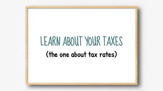 Learn about your taxes The one about tax rates [upl. by Nemra]