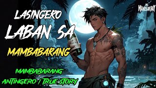 LASINGERO KONTRA MAMBABARANG l Kwentong Barang l True Horror Story [upl. by Baylor665]