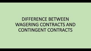 DIFFERENCE BETWEEN WAGERING CONTRACTS AND CONTINGENT CONTRACTS  Indian contract act 1872 [upl. by Cart]