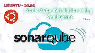 SonarQube Installation on Ubuntu 2404 via Shell Script  DevOps Tools Tutorial [upl. by Gabrielson]