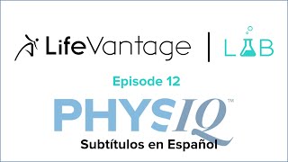 LifeVantage Lab Episode 12  PhysIQ  subtítulos en ESPAÑOL [upl. by Nallaf]