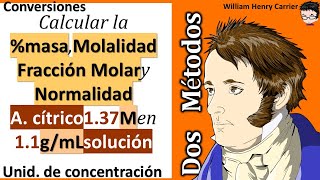 Calcular 𝐦𝐚𝐬𝐚 𝐦𝐨𝐥𝐚𝐥𝐢𝐝𝐚𝐝 𝐟𝐫𝐚𝐜𝐜𝐢ó𝐧 𝐦𝐨𝐥𝐚𝐫 𝐲 𝐧𝐨𝐫𝐦𝐚𝐥𝐢𝐝𝐚𝐝 de ácido cítrico al 137 M 11gmL [upl. by Brett]