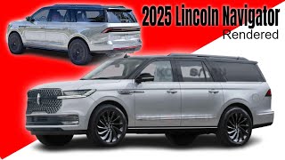 New 2025 Lincoln Navigator Rendered [upl. by Lenrad185]