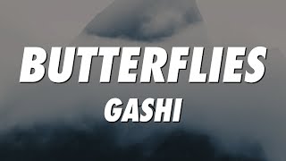 GASHI  Butterflies Lyrics [upl. by Alfeus]