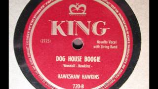 DOG HOUSE BOOGIE by Hawkshaw Hawkins [upl. by Aibar]