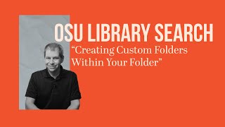 OSU Library Search Creating Custom Folders Within Your Folder [upl. by Zahara]