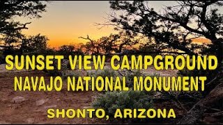 NAVAJO NATIONAL MONUMENT SUNSET VIEW CAMPGROUND Shonto Arizona MAY 2022 [upl. by Haelahk]