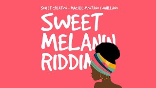 Machel Montano x Jahllano  Sweet Creation Official Audio  Sweet Melanin Riddim  Soca 2022 [upl. by Irrot]